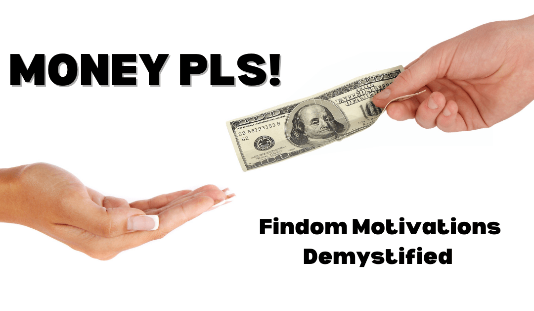Money PLZ: Findom Motivations Demystified