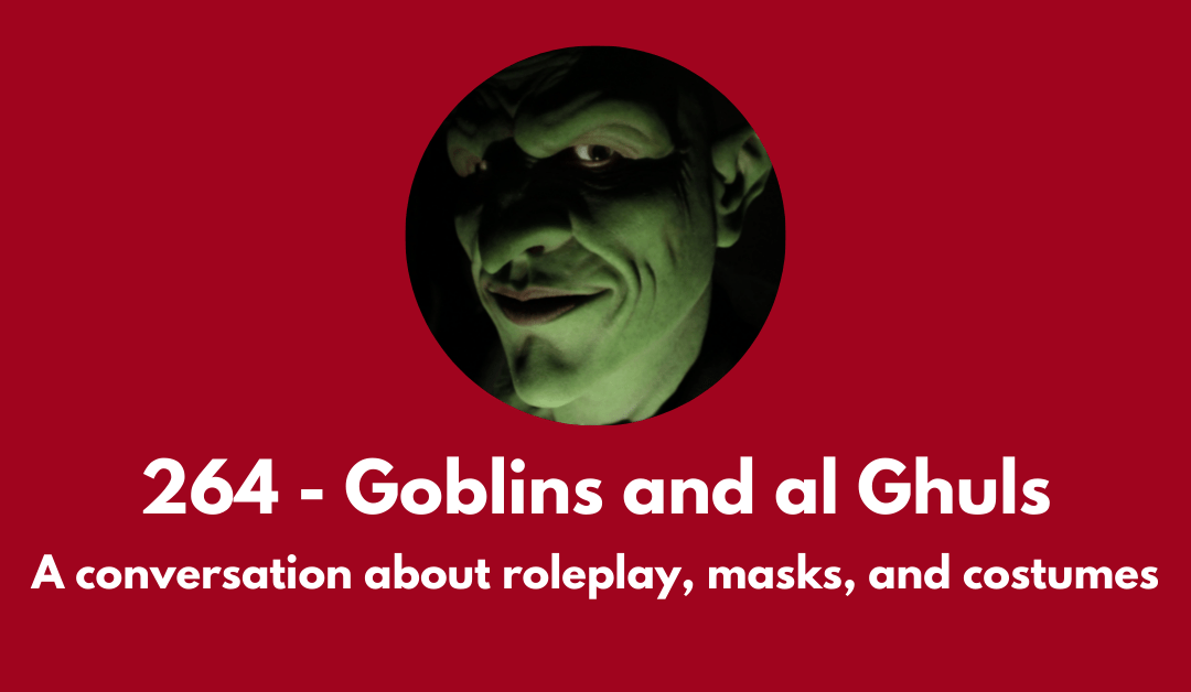 An episode about roleplay, masks, and costumes with Rubber Roswell. Roswell wears a green goblin mask, reminiscent of "The Haunted Mask" from Goosebumps.