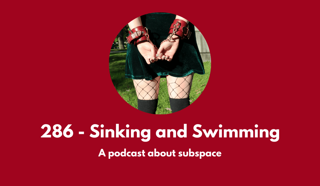 A podcast about subspace. Image is of a girl wearing a green velvet dress, with her arms handcuffed behind her back.