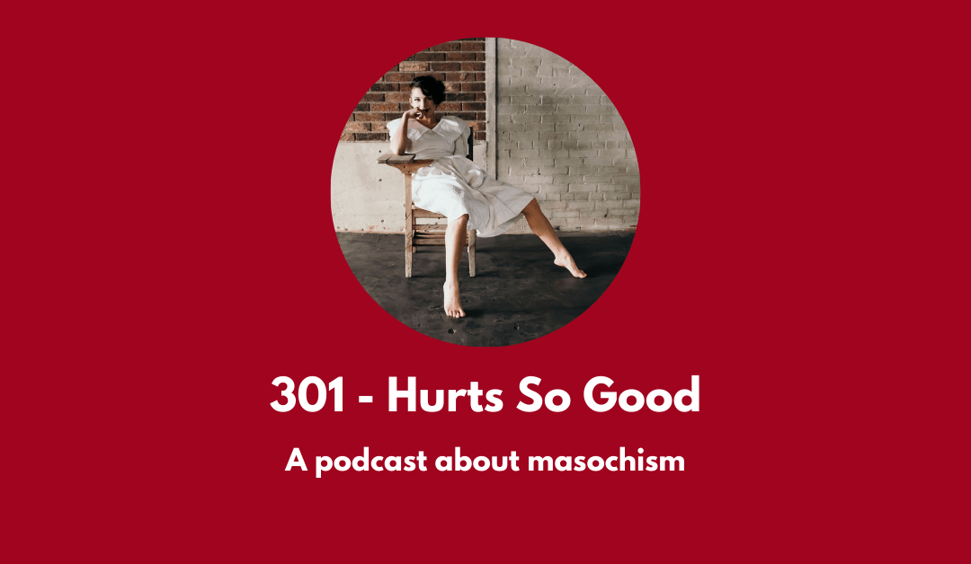 A new episode about masochism with Leigh Cowart, author of Hurts So Good: The Science and Culture of Pain on Purpose. Image is of Leigh Cowart sitting in an old school desk wearing a billowing white dress with their bare feet exposed.