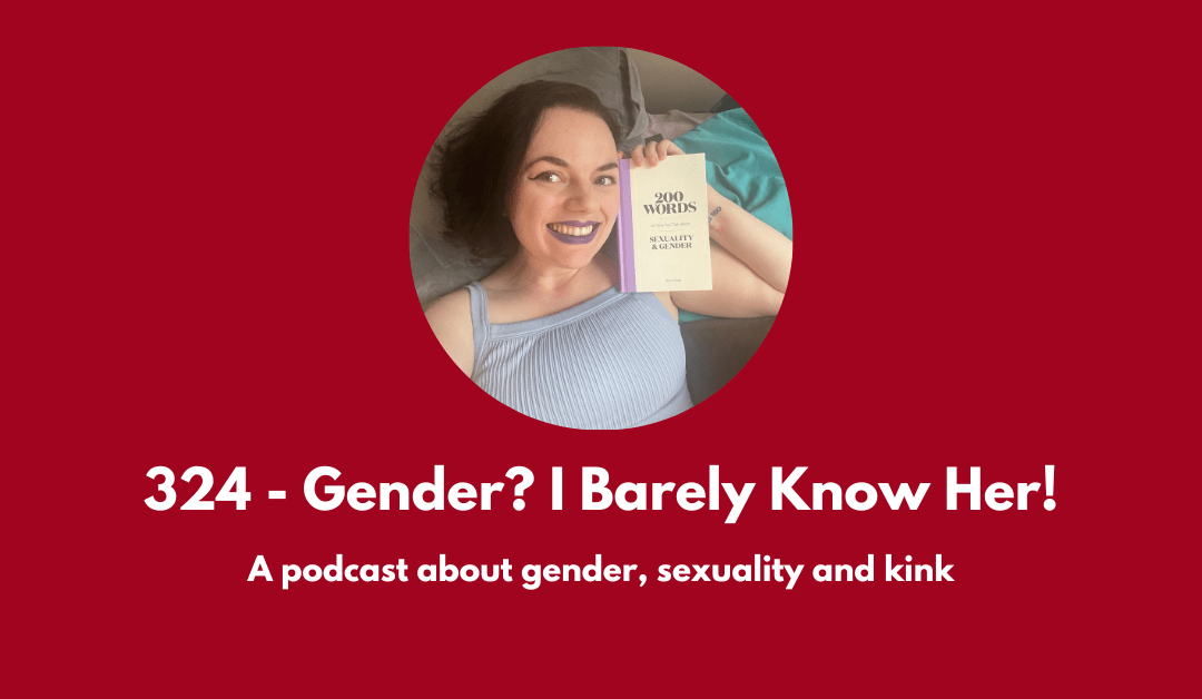 A new episode about sexuality & gender with Kate Sloan. Image is a selfie of Kate with her new book, 200 Words to Help You Talk About Sexuality and Gender, and her purple shirt and lipstick match the color of the book.